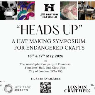 Heads Up: A Hat Making Symposium for Endangered Crafts